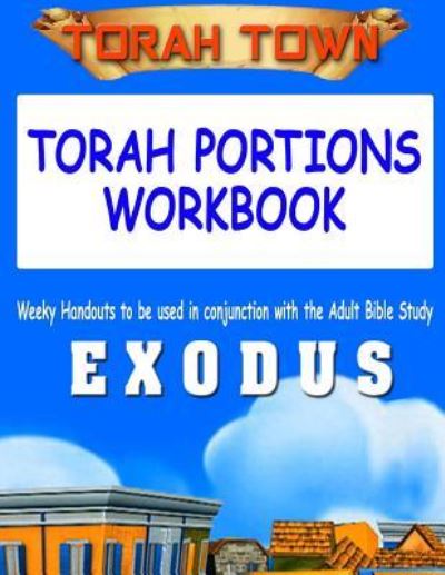 Cover for Gary a Arbaugh · Torah Town Torah Portions Workbook EXODUS (Paperback Book) (2018)