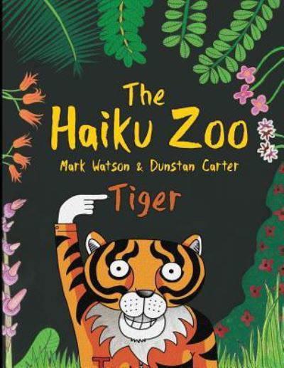 The Haiku Zoo - Mark Watson - Livros - Mark Watson Books - 9781999368616 - 2 de fevereiro de 2019