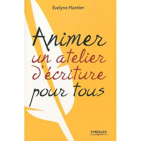 Cover for Evelyne Plantier · Savoir animer un atelier d'ecriture pour tous (Paperback Book) (2010)