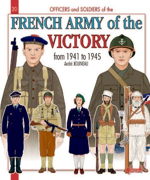 Cover for Andre Jouineau · The French Army of Victory - Officer &amp; Soldiers (Paperback Book) (2013)