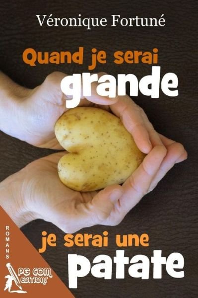 Cover for Veronique Fortune · Quand je serai grande je serai une patate (Paperback Book) (2018)