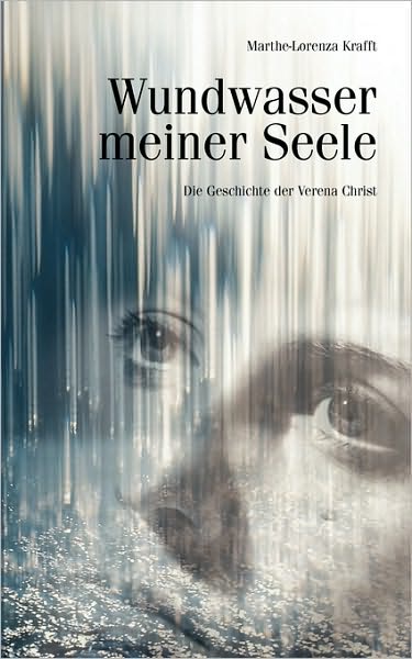 Cover for Marthe-lorenza Krafft · Wundwasser Meiner Seele (Pocketbok) [German edition] (2007)