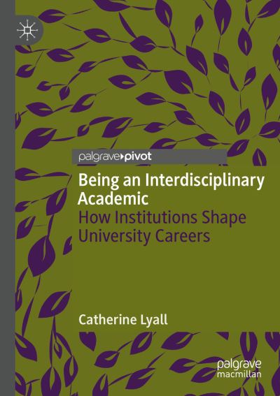 Cover for Lyall · Being an Interdisciplinary Academ (Book) (2020)