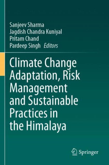 Cover for Sanjeev Sharma · Climate Change Adaptation, Risk Management and Sustainable Practices in the Himalaya (Paperback Book) (2024)