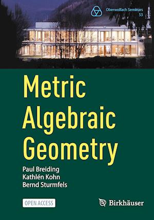 Cover for Paul Breiding · Metric Algebraic Geometry - Oberwolfach Seminars (Paperback Book) [2024 edition] (2024)