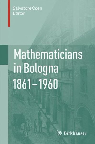 Cover for Salvatore Coen · Mathematicians in Bologna 1861-1960 (Pocketbok) [2012 edition] (2014)