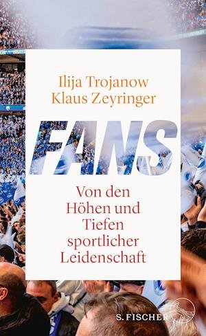 Cover for Ilija Trojanow · Fans (Bog) (2024)