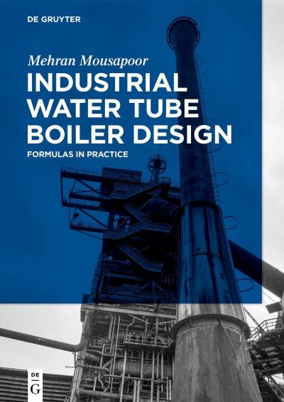 Cover for Mehran Mousapoor · Industrial Water Tube Boiler Design (Hardcover Book) (2021)