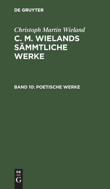 Cover for Christoph Martin Wieland · Poetische Werke (Book) (1901)