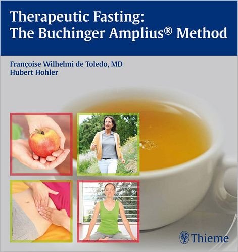 Cover for Francoise Wilhelmi de Toledo · Therapeutic Fasting: The Buchinger Amplius Method (Paperback Book) (2011)