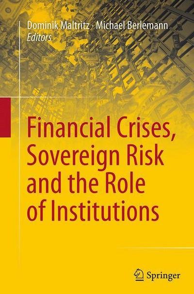 Financial Crises, Sovereign Risk and the Role of Institutions (Paperback Book) [Softcover reprint of the original 1st ed. 2013 edition] (2016)