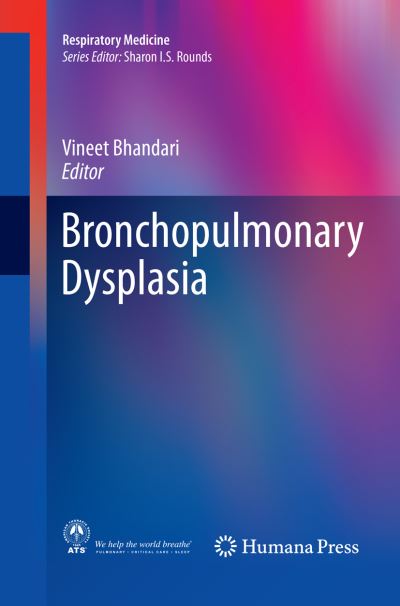 Bronchopulmonary Dysplasia - Respiratory Medicine -  - Books - Birkhauser Verlag AG - 9783319803616 - April 25, 2018