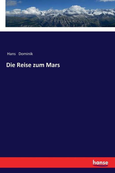 Cover for Hans Dominik · Die Reise zum Mars (Paperback Book) (2018)