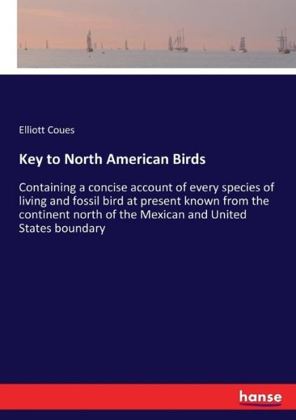 Key to North American Birds - Coues - Libros -  - 9783337409616 - 29 de diciembre de 2017