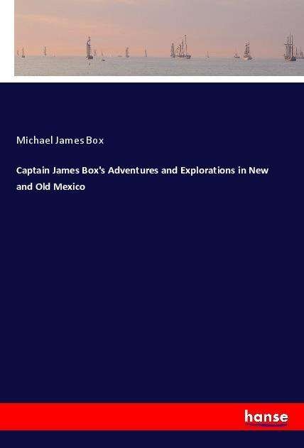 Cover for Box · Captain James Box's Adventures and (Bog)