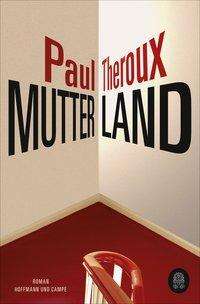 Cover for Theroux · Mutterland (Book)