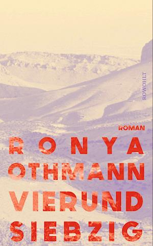 Vierundsiebzig - Ronya Othmann - Kirjat -  - 9783498003616 - 