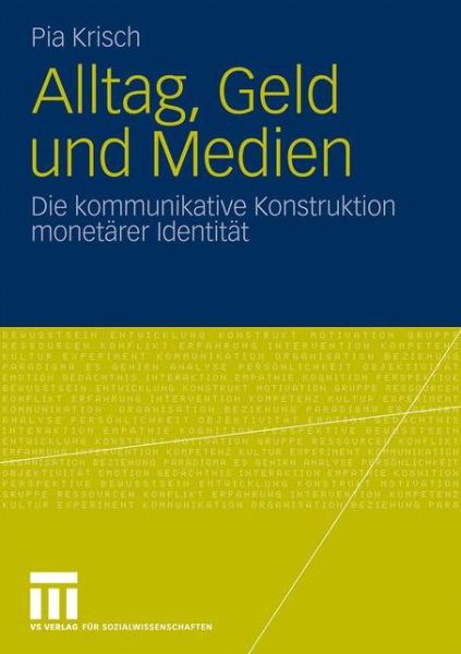 Cover for Pia Krisch · Alltag, Geld Und Medien: Die Kommunikative Konstruktion Monetarer Identitat (Paperback Book) [2010 edition] (2010)