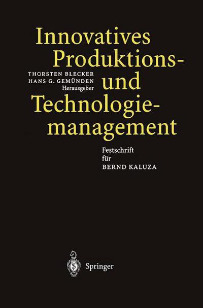 Cover for Thorsten Blecker · Innovatives Produktions- Und Technologiemanagement: Festschrift F]r Bernd Kaluza (Hardcover Book) [2001 edition] (2001)