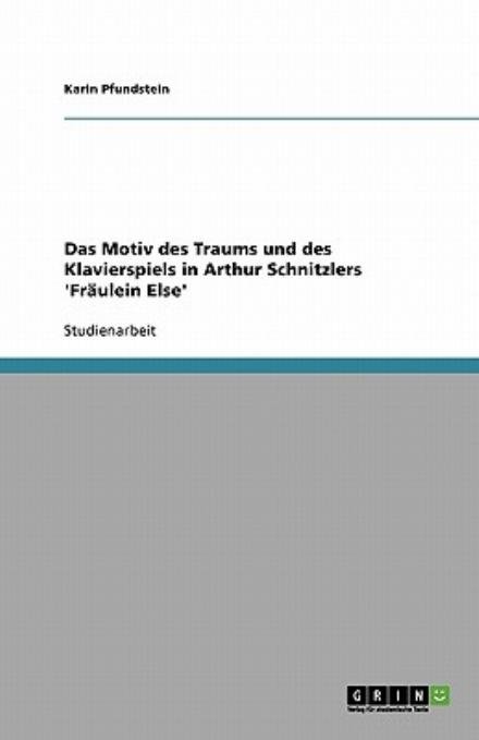 Das Motiv des Traums und des - Pfundstein - Books - GRIN Verlag - 9783638597616 - August 16, 2007
