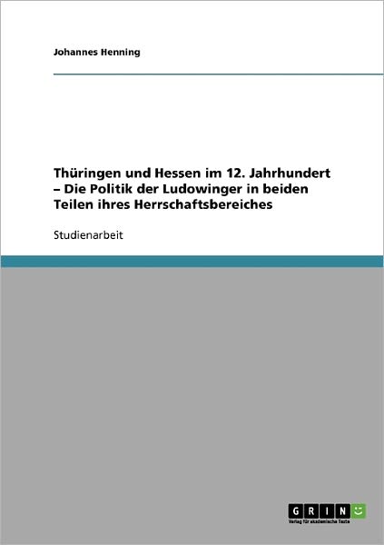 Cover for Johannes Henning · Thüringen und Hessen im 12. Jahrhundert (Book) [German edition] (2007)