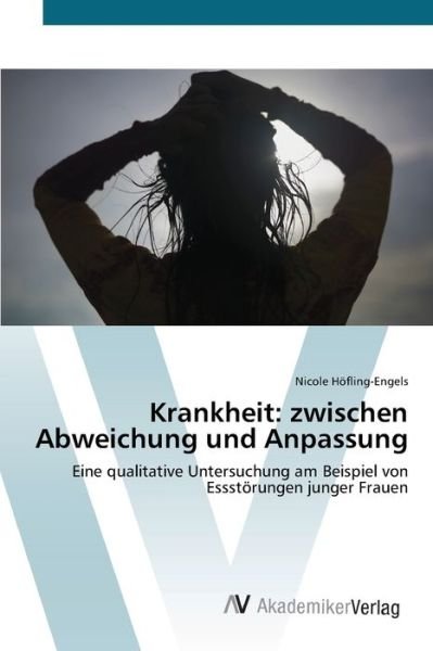 Cover for Höfling-Engels · Krankheit: zwischen Abwe (Book) (2012)