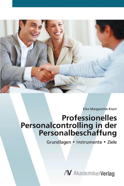 Professionelles Personalcontrolli - Knorr - Books -  - 9783639446616 - July 24, 2012