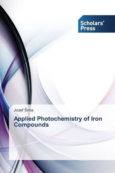 Cover for Ima Jozef · Applied Photochemistry of Iron Compounds (Paperback Book) (2015)