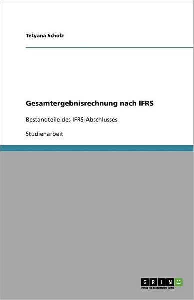 Cover for Scholz · Gesamtergebnisrechnung nach IFRS (Book) [German edition] (2012)