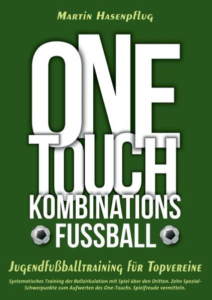Cover for Martin Hasenpflug · One-touch-kombinationsfussball (Paperback Book) [German, 2. Auflage. edition] (2014)