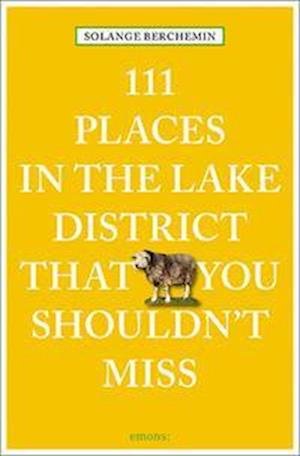 Cover for Solange Berchemin · 111 Places in the Lake District That You Shouldn't Miss - 111 Places (Paperback Bog) [Revised edition] (2023)
