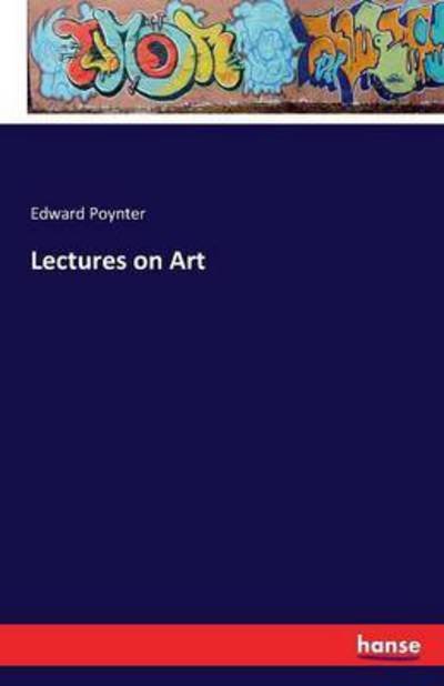 Cover for Poynter · Lectures on Art (Bog) (2016)