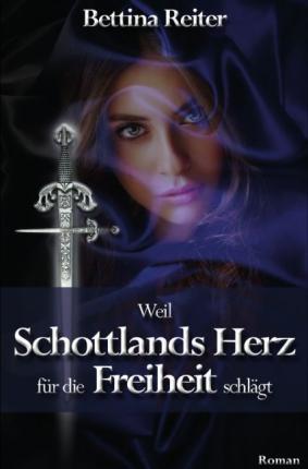 Cover for Reiter · Weil Schottlands Herz für die Fr (Book)