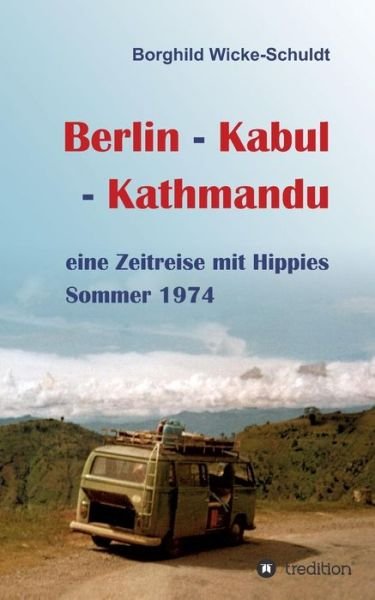 Cover for Wicke-Schuldt · Berlin - Kabul - Kathmand (Book) (2018)