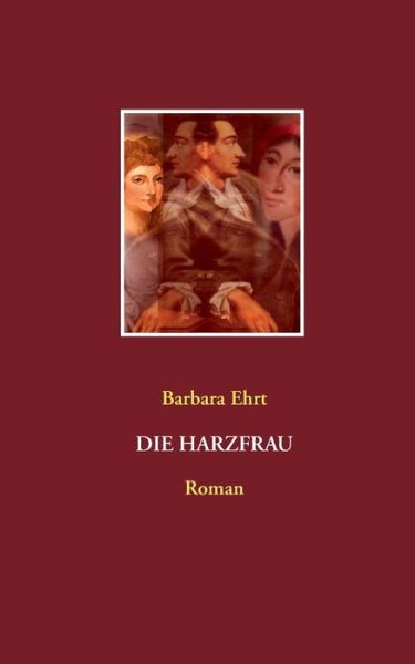 Cover for Barbara Ehrt · Die Harzfrau (Paperback Book) (2020)