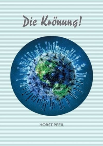 Cover for Horst Pfeil · Die Kroenung (Paperback Book) (2020)