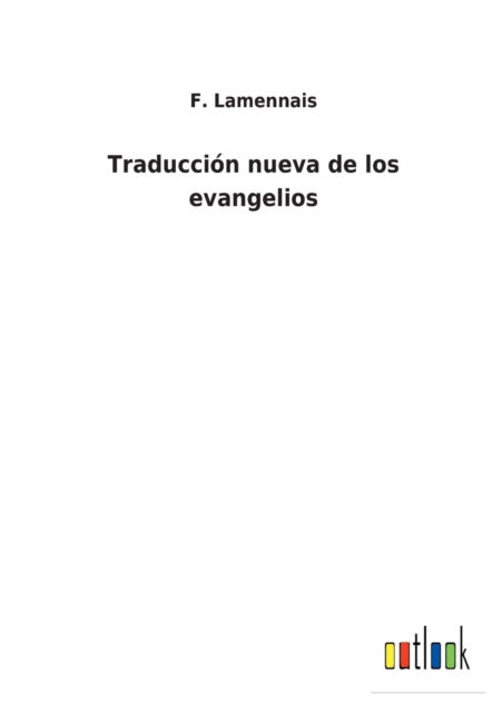 Cover for F Lamennais · Traduccion nueva de los evangelios (Paperback Book) (2022)