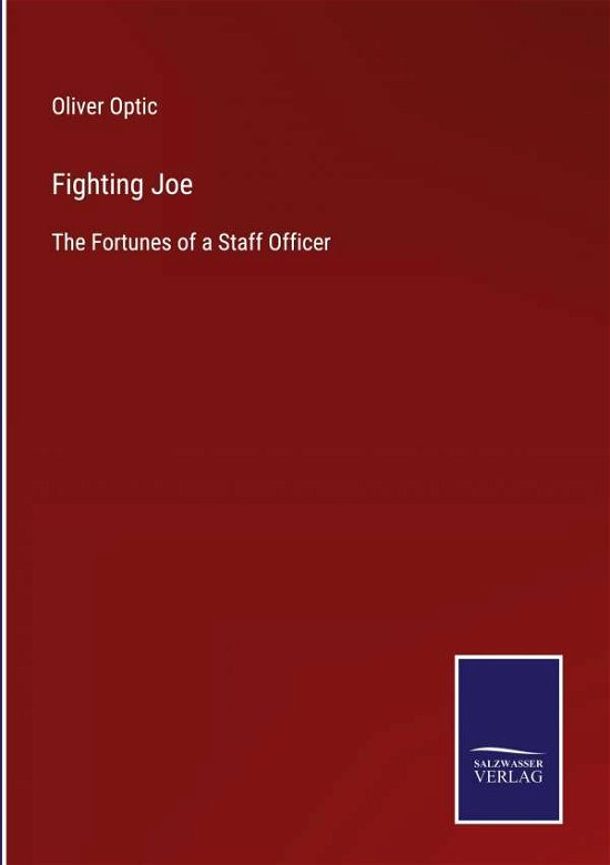 Cover for Oliver Optic · Fighting Joe (Hardcover bog) (2022)