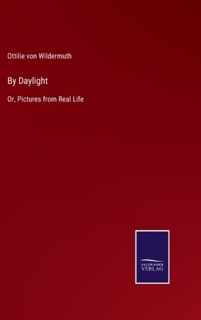 Cover for Ottilie Von Wildermuth · By Daylight (Inbunden Bok) (2022)