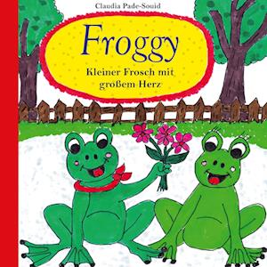 Cover for Claudia Pade-Souid · Froggy (Hardcover Book) (2021)