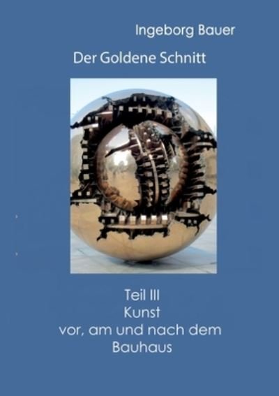 Cover for Bauer · Der Goldene Schnitt (Bok) (2020)