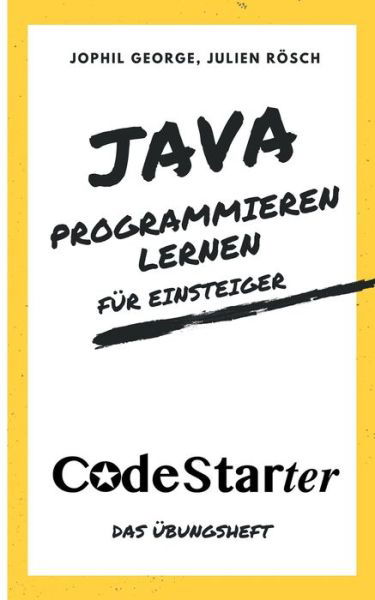 Java programmieren lernen für Ei - George - Książki -  - 9783752839616 - 27 lipca 2018