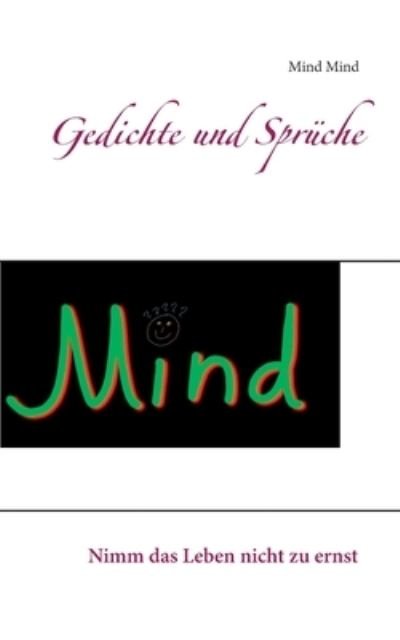 Cover for Mind Mind · Gedichte und Spruche (Paperback Book) (2021)