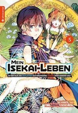 Cover for Shinkoshoto · Mein Isekai-Leben - Mit der Hilfe von Schleimen zum mächtigsten Magier einer anderen Welt 05 (Book) (2022)