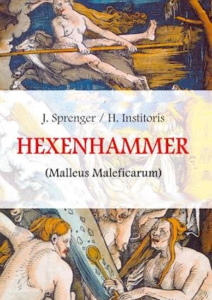 Cover for Jakob Sprenger · Malleus Maleficarum, das ist: Der Hexenhammer (Book) (2023)