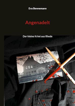 Angenadelt - Eva Bennemann - Livros - Books on Demand - 9783755755616 - 13 de dezembro de 2021