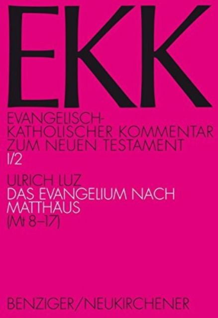 Cover for Ulrich Luz · Das Evangelium nach Matthaus, EKK I/2  (Mt 8-17) (Paperback Book) (2016)