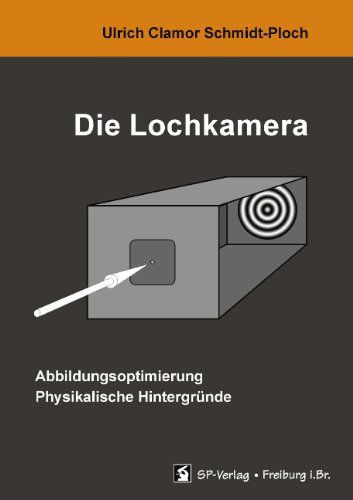 Cover for Ulrich Clamor Schmidt-Ploch · Die Lochkamera (Paperback Book) [German edition] (2001)