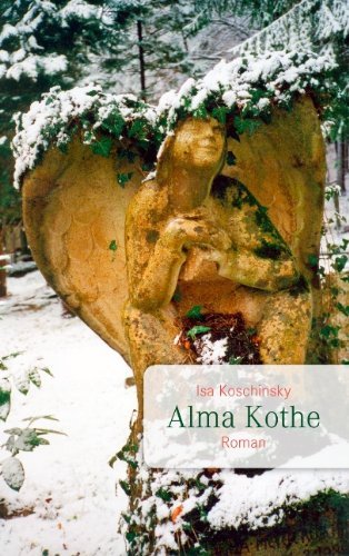 Cover for Isa Koschinsky · Alma Kothe (Paperback Book) [German edition] (2008)