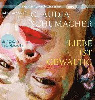 Cover for Claudia Schumacher · Liebe ist gewaltig (Hörbok (CD)) (2022)